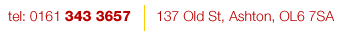 tel: 0161 343 3657 | 137 Old St, Ashton, OL6 7SA